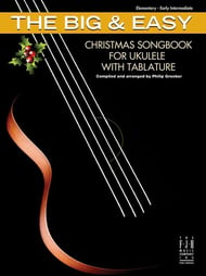 The Big & Easy Christmas Songbook for Ukulele Guitar and Fretted sheet music cover Thumbnail